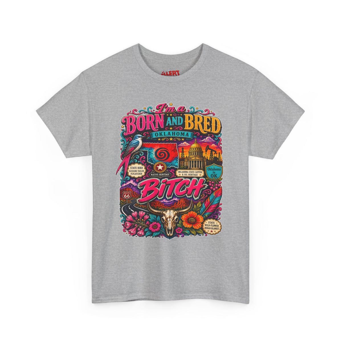 Oklahoma Born and Bred Bitch Tee