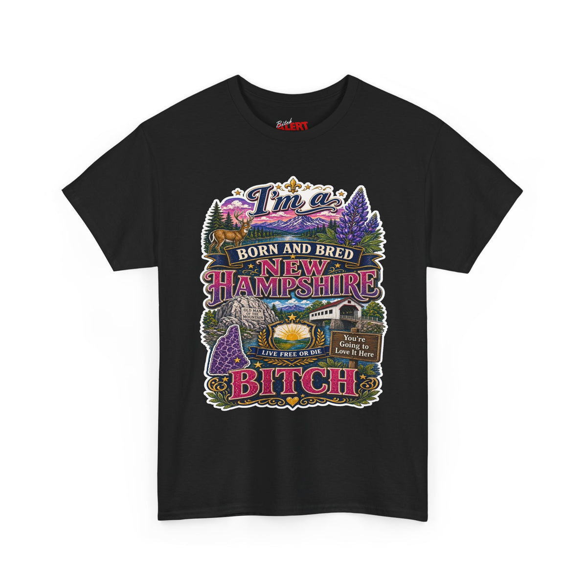 New Hampshire Born & Bred Tee — “I’m a New Hampshire Born and Bred Bitch” State Pride T-Shirt