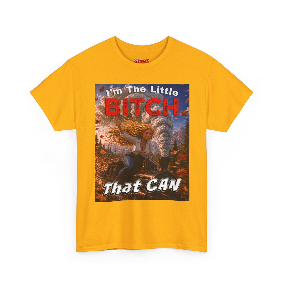 "I'm The Little Bitch That CAN" - Blonde Hair Inspirational T‑Shirt