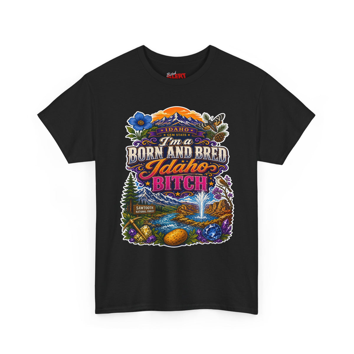 Idaho Born & Bred Tee — "I’m a Born and Bred Idaho Bitch" Vintage State Pride T‑Shirt