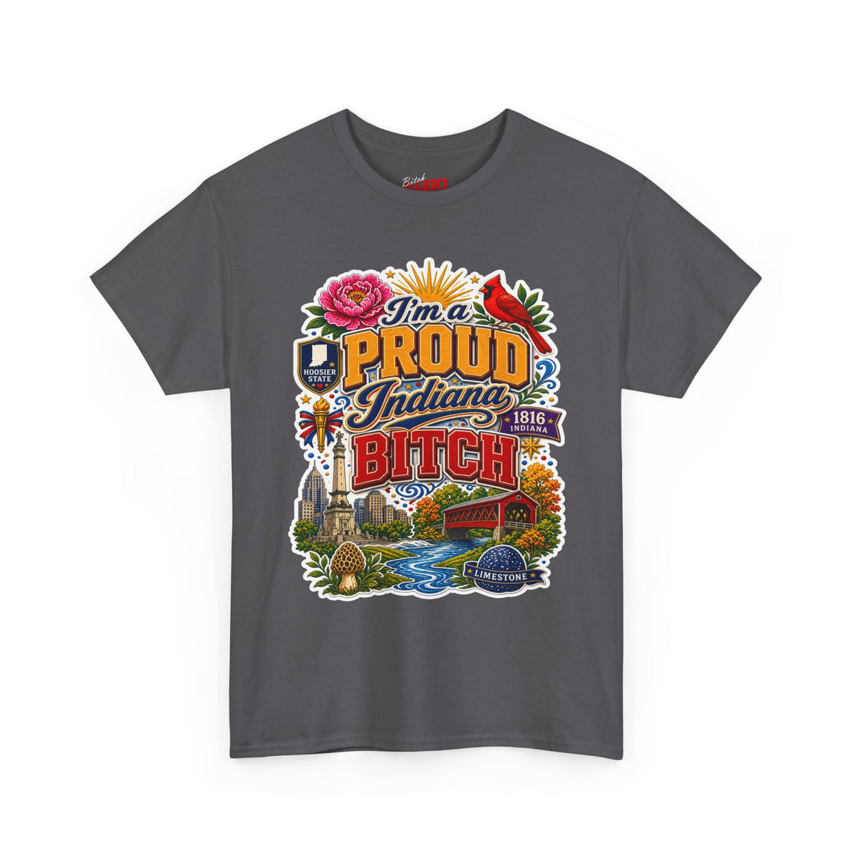 Indiana Proud T-Shirt — "I'm a Proud Indiana Bitch" Graphic Tee