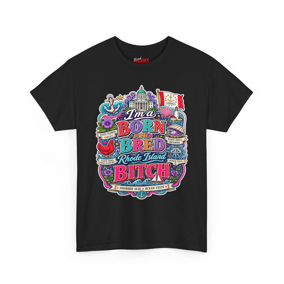 Rhode Island Born and Bred Tee — "I'm a Born and Bred Rhode Island Bitch" Graphic T-Shirt