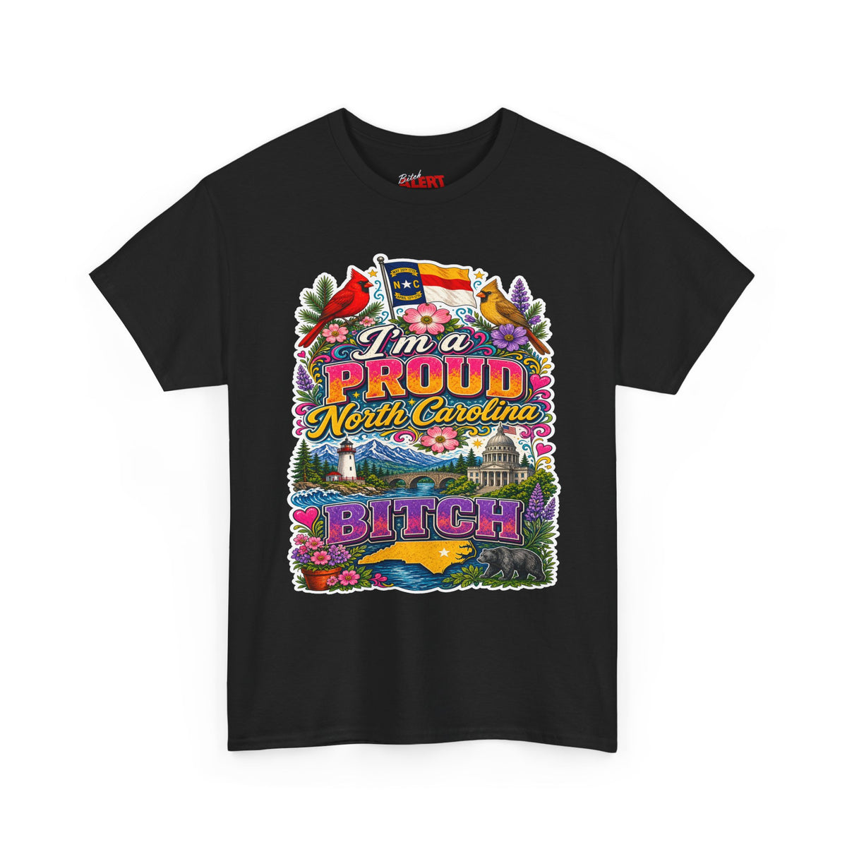 North Carolina Proud Bitch T-Shirt — Floral State Pride Graphic Tee