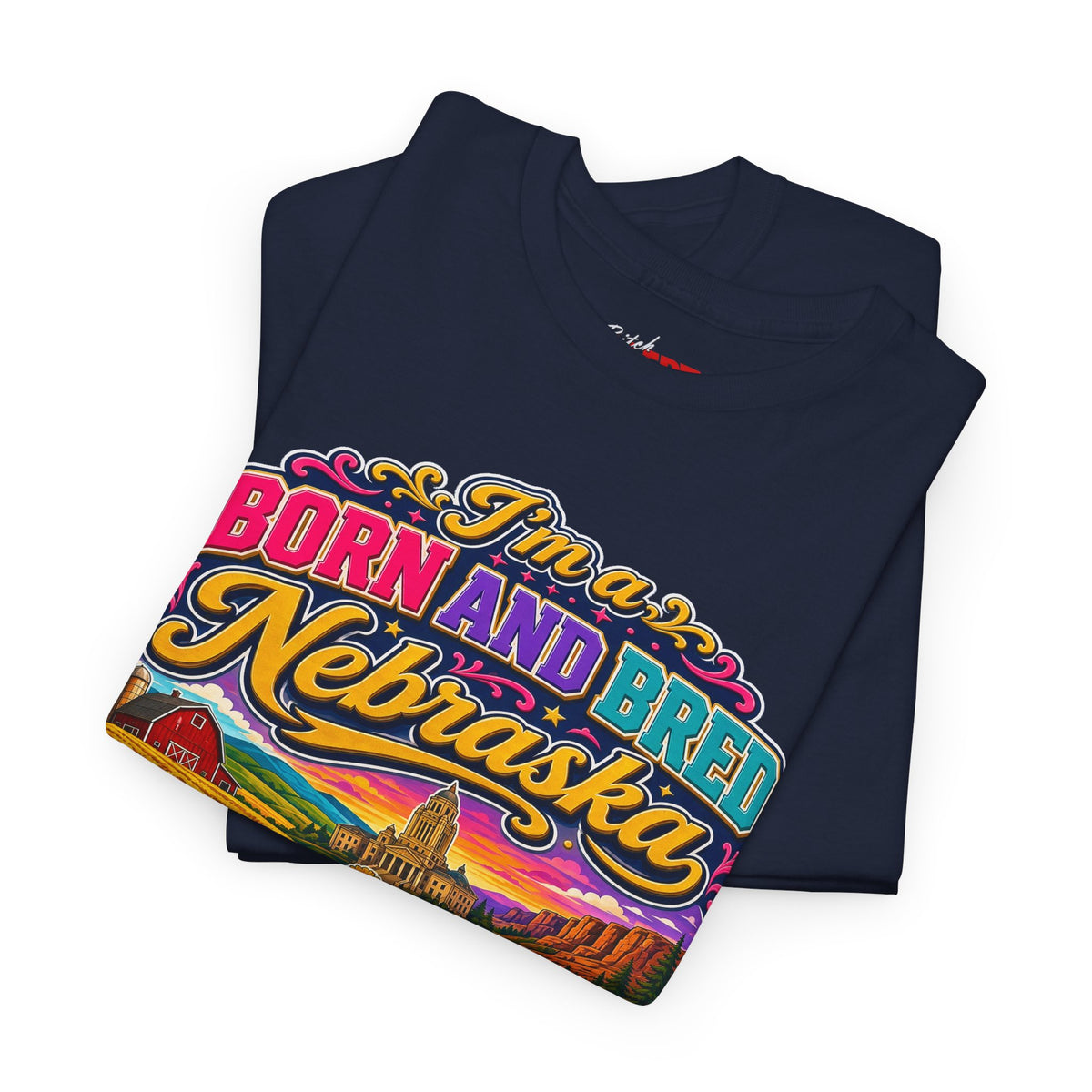 Nebraska "Born and Bred Nebraska Bitch" Tee