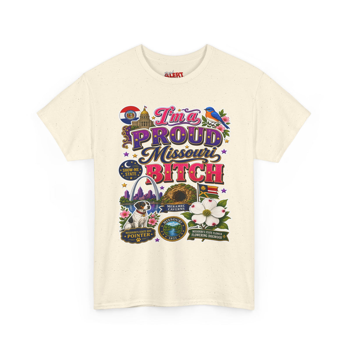 Missouri Proud Bitch T-Shirt — "I'm a Proud Missouri BITCH"