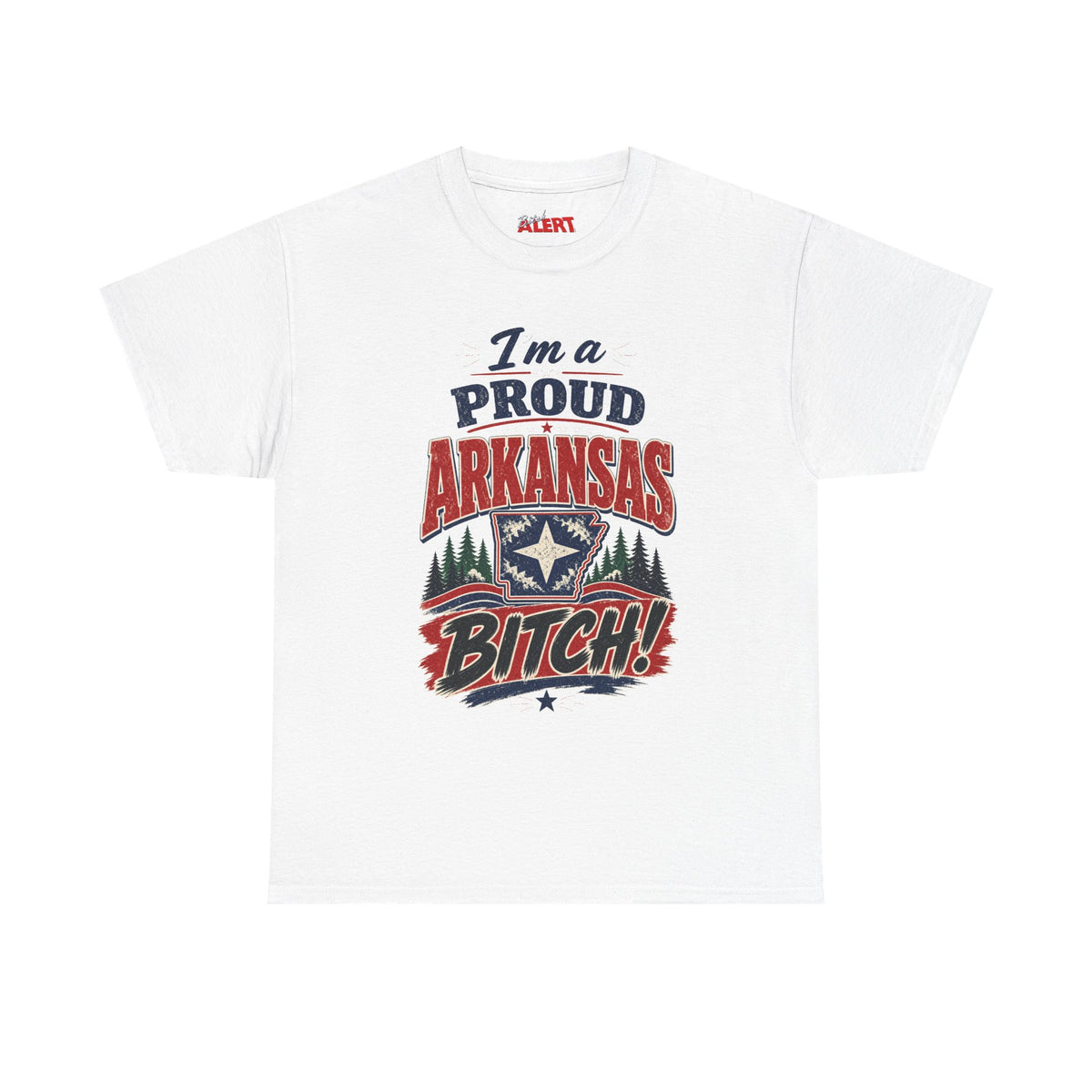 I'm a Proud Arkansas BITCH Heavy Cotton Tee