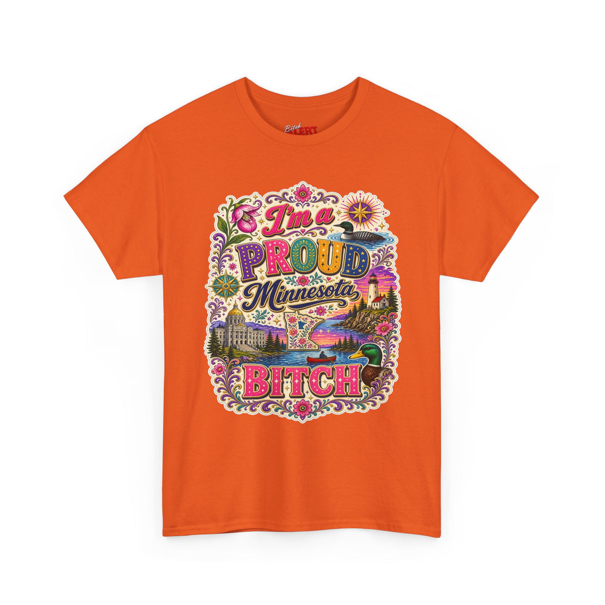 Minnesota Proud Bitch T‑Shirt — “I’m a Proud Minnesota Bitch” Colorful State Pride Tee