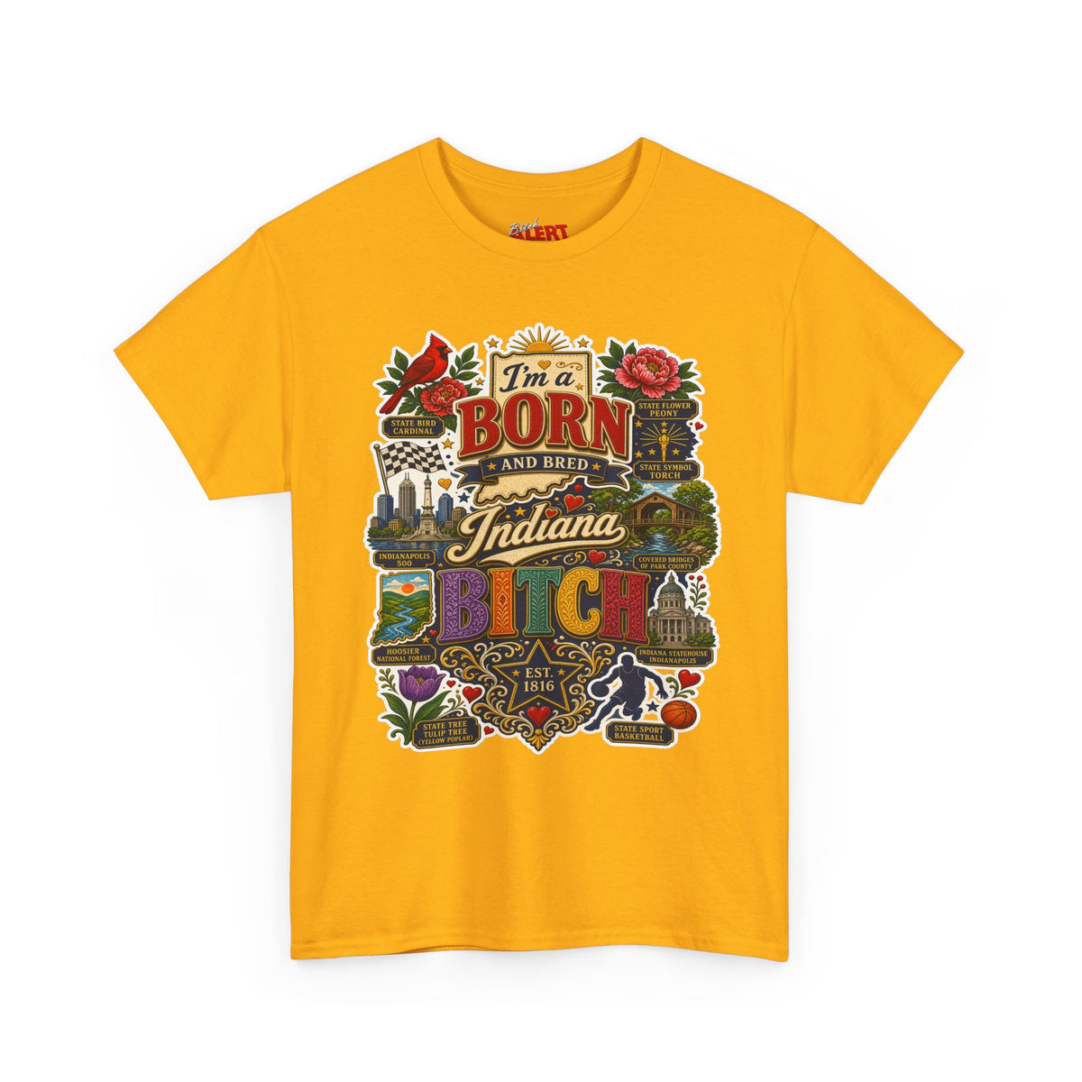 Indiana Born and Bred T-Shirt — "I'm a Born and Bred Indiana Bitch" Vintage State Pride Tee