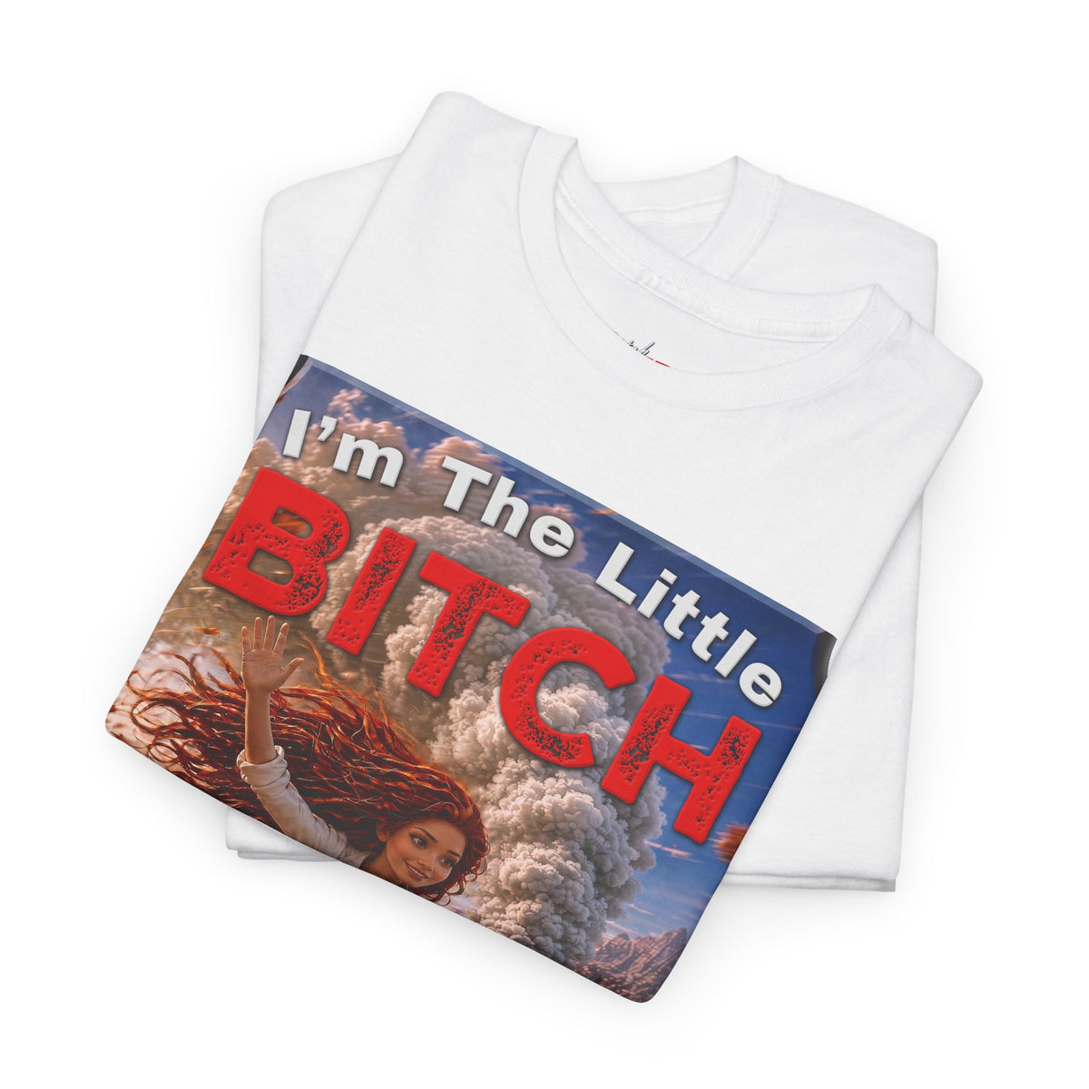 I'm The Little BITCH That CAN T-Shirt Red Head