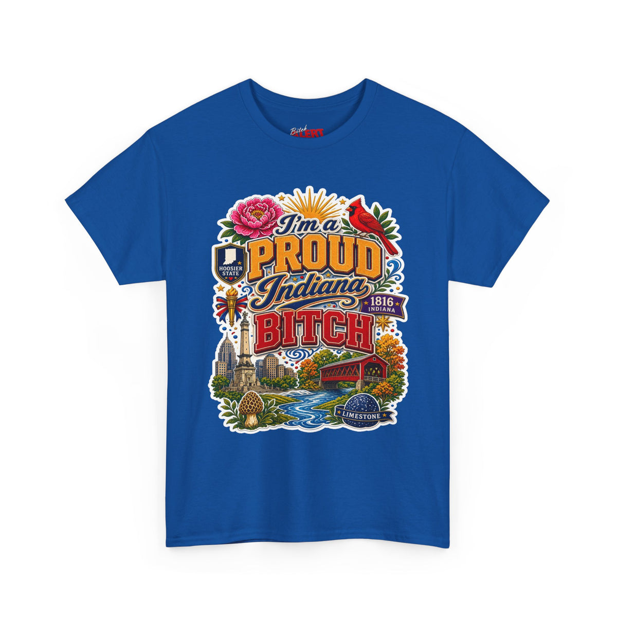 Indiana Proud T-Shirt — "I'm a Proud Indiana Bitch" Graphic Tee