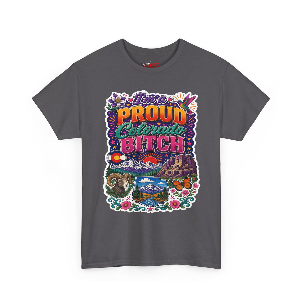 Colorado Proud Tee — "I'm a Proud Colorado Bitch" Retro Mountain Graphic T-Shirt