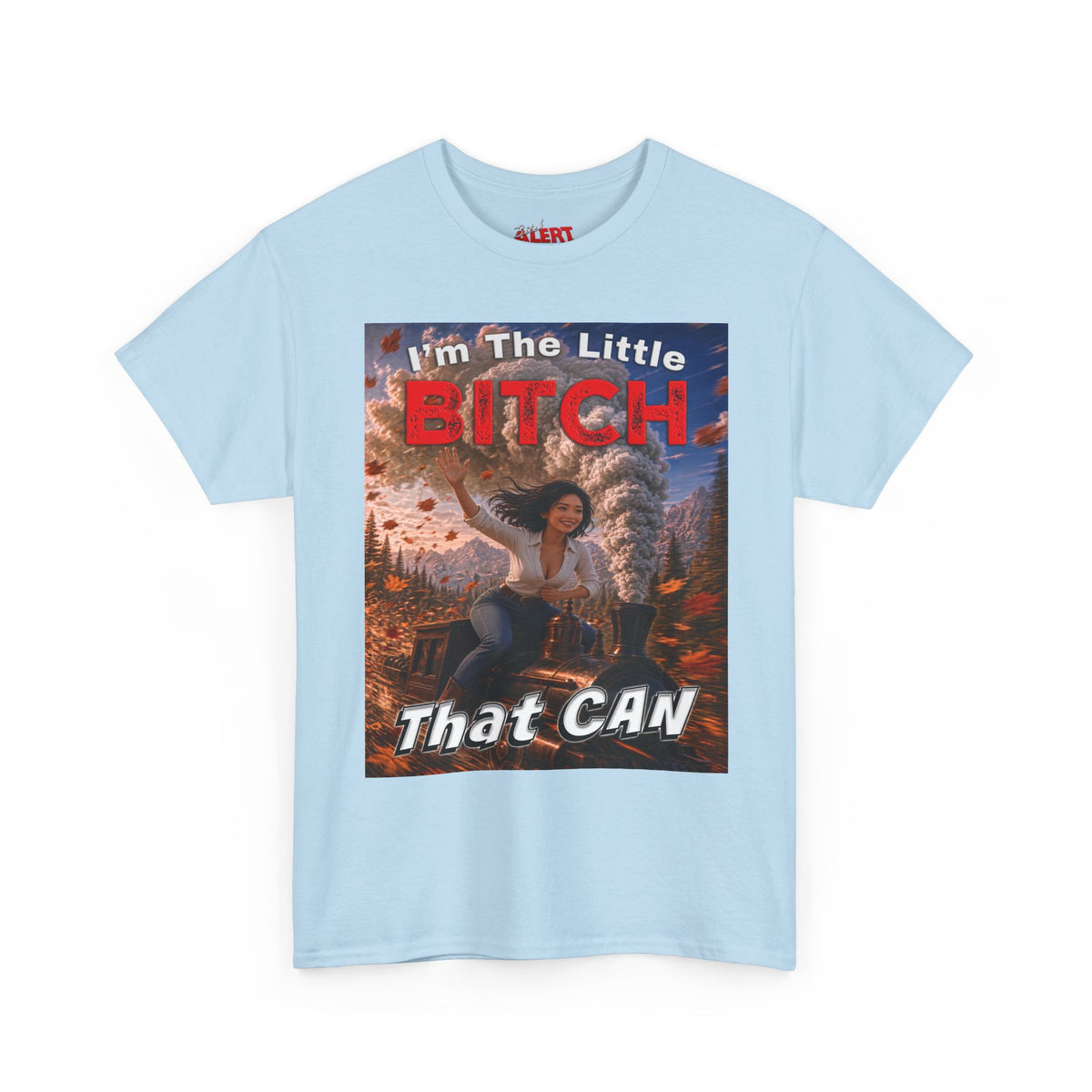 I'm The Little Bitch That Can - Asian - T-Shirt — Empowerment Graphic Tee