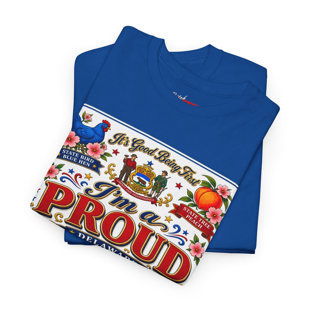 I'm a Proud Delaware Bitch T-Shirt — Bold State Pride Tee