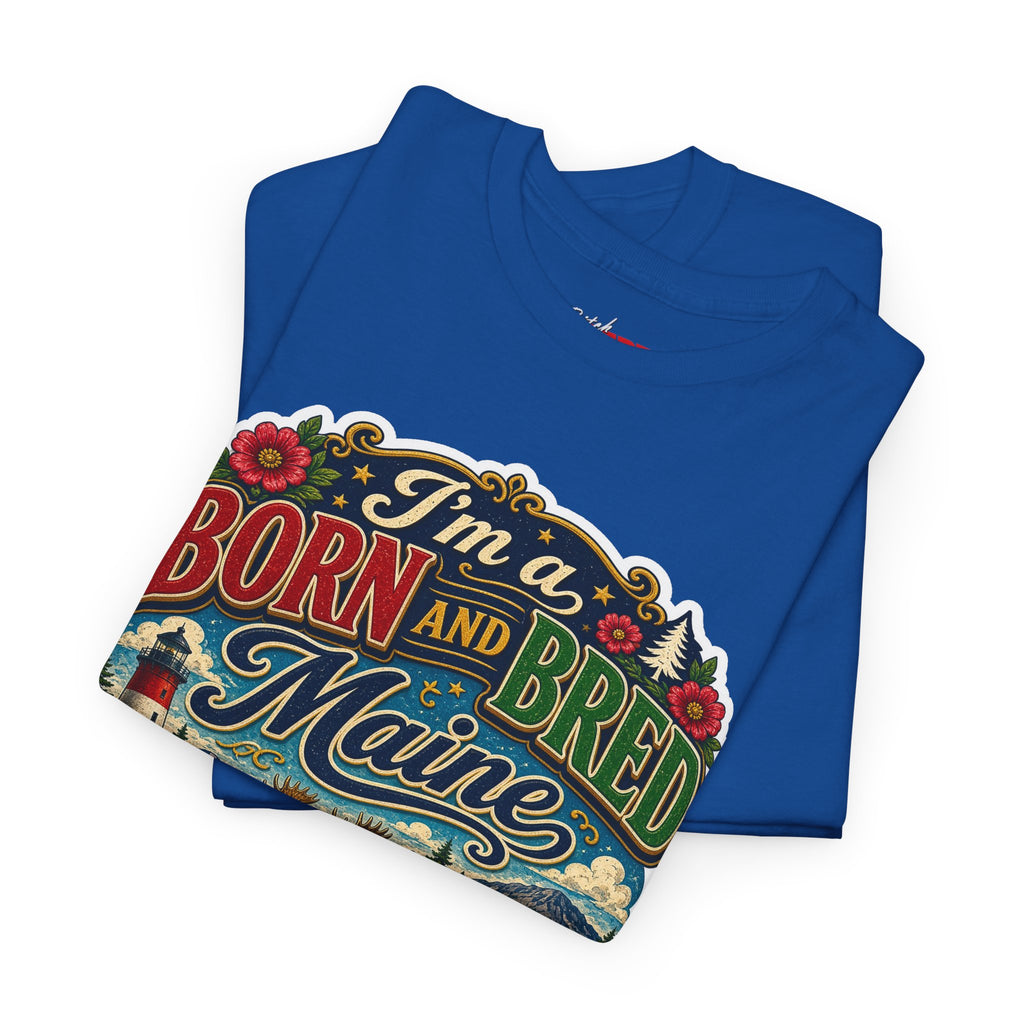 Maine Born and Bred T-Shirt — "I’m a Born and Bred Maine Bitch" Vintage Tee