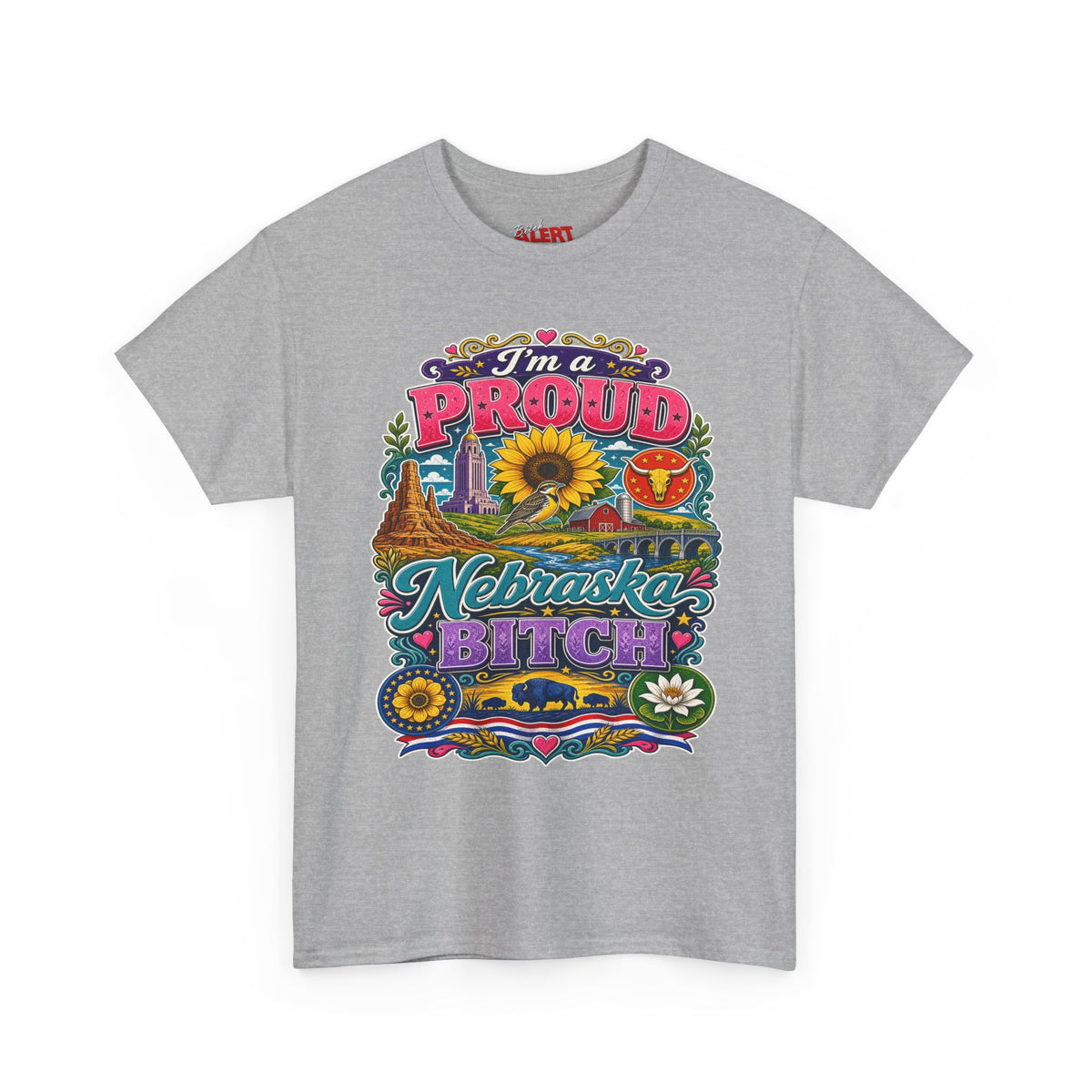 Nebraska Proud Tee — “I’m a Proud Nebraska Bitch” Graphic T-Shirt