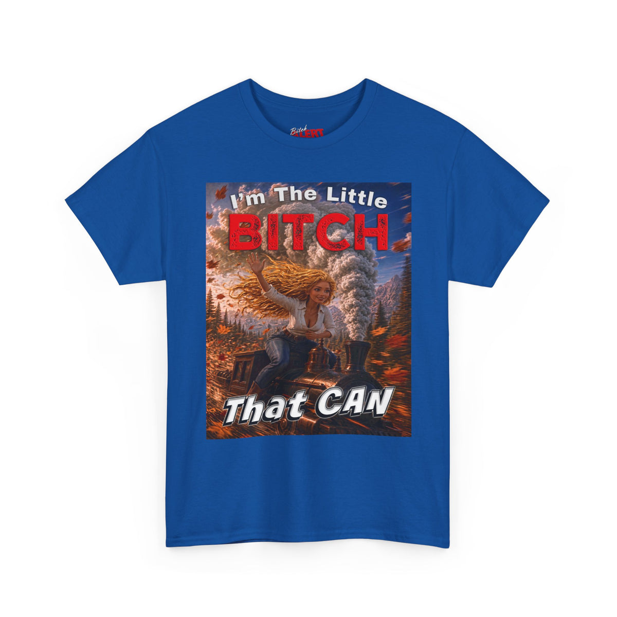 "I'm The Little Bitch That CAN" - Blonde Hair Inspirational T‑Shirt