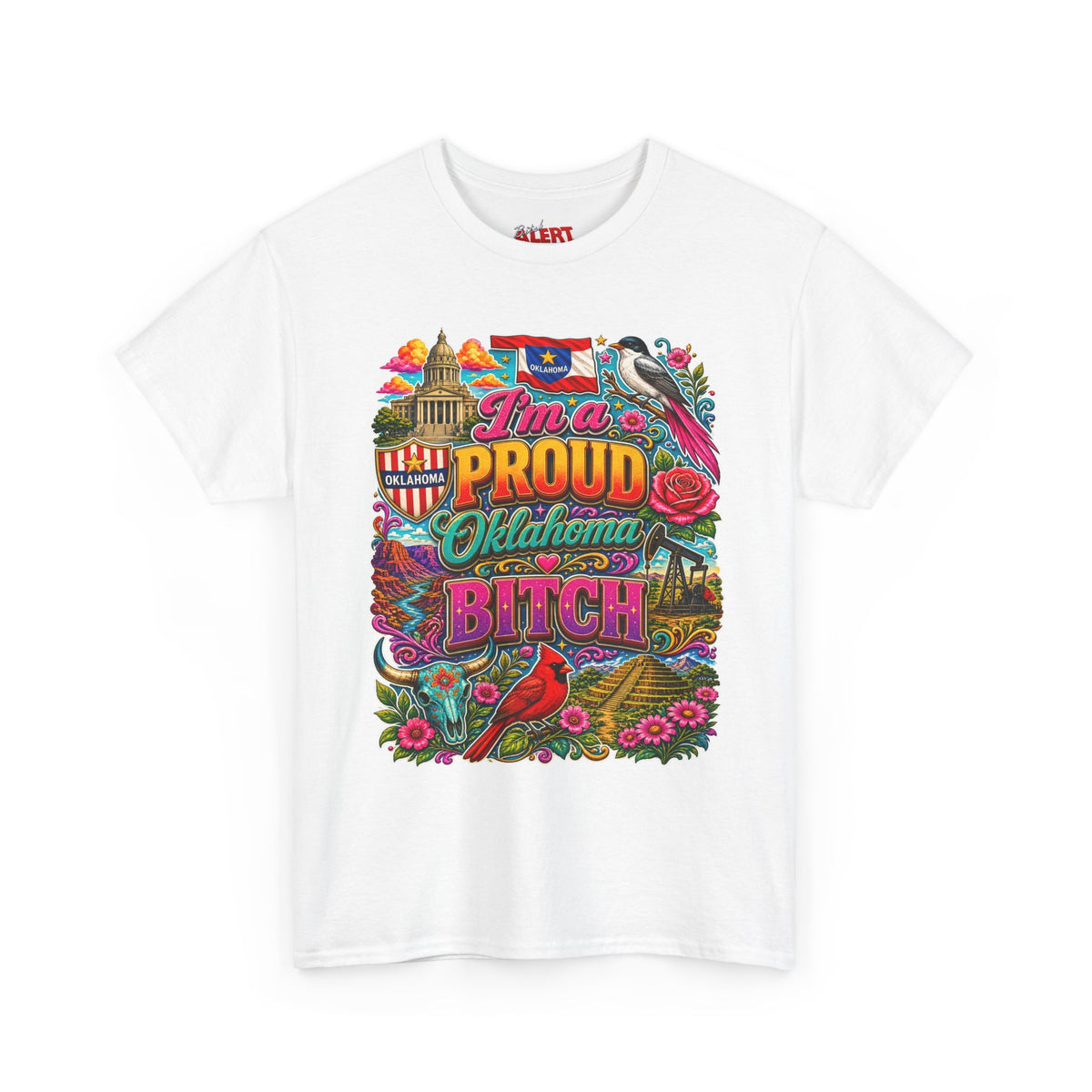 Oklahoma Proud T-Shirt — I’m a Proud Oklahoma Bitch Graphic Tee