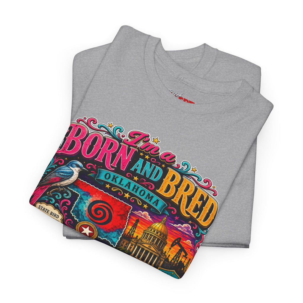Oklahoma Born and Bred Bitch Tee