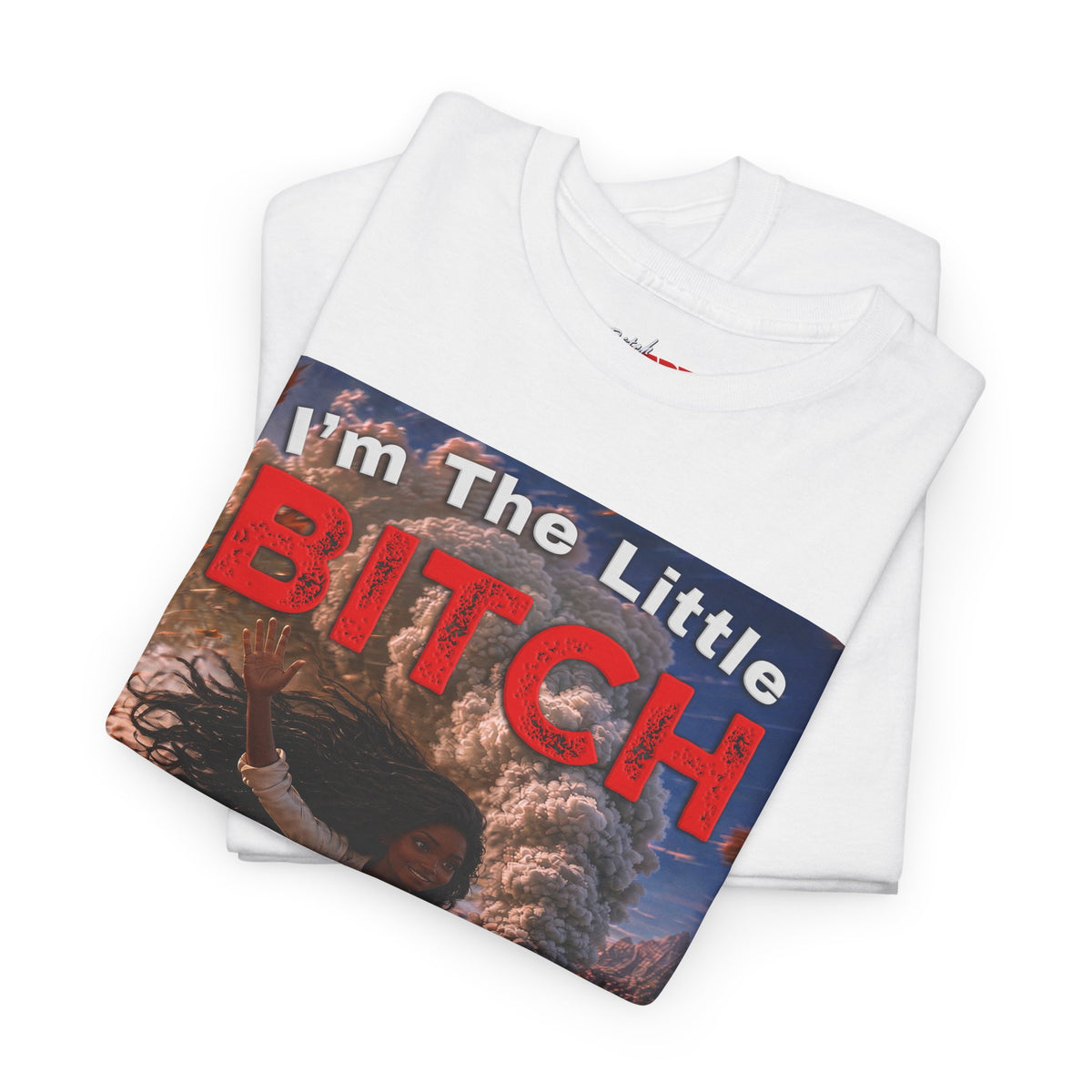 Inspirational Graphic Tee — "I'm The Little Bitch That CAN" - Black Woman Motivational Design