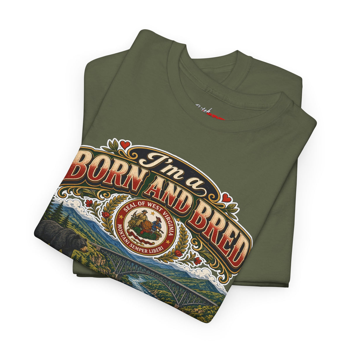 West Virginia Born and Bred BITCH T‑Shirt