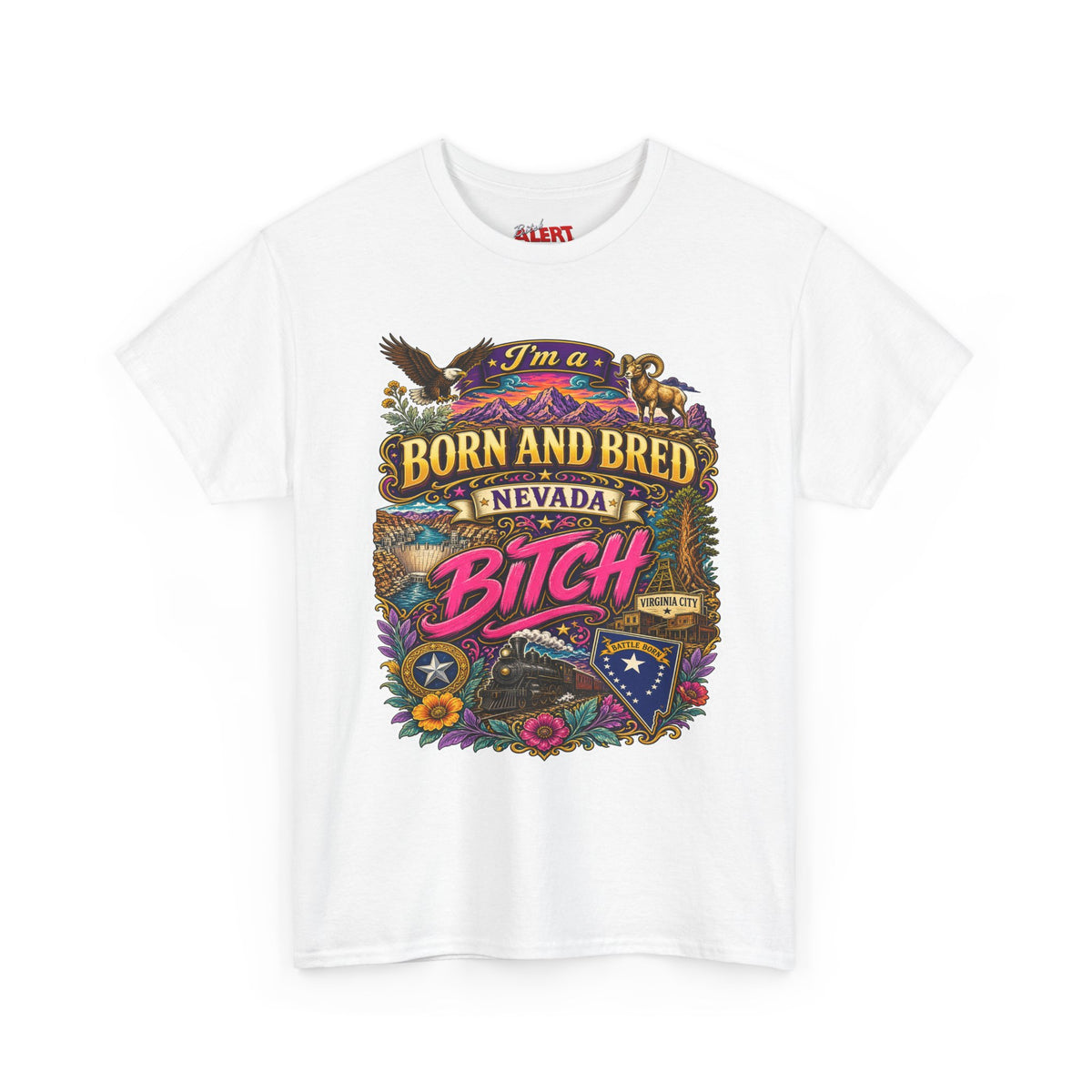 Nevada BORN AND BRED Tee — "I'm a Born and Bred Nevada Bitch" Vintage State Pride Tee