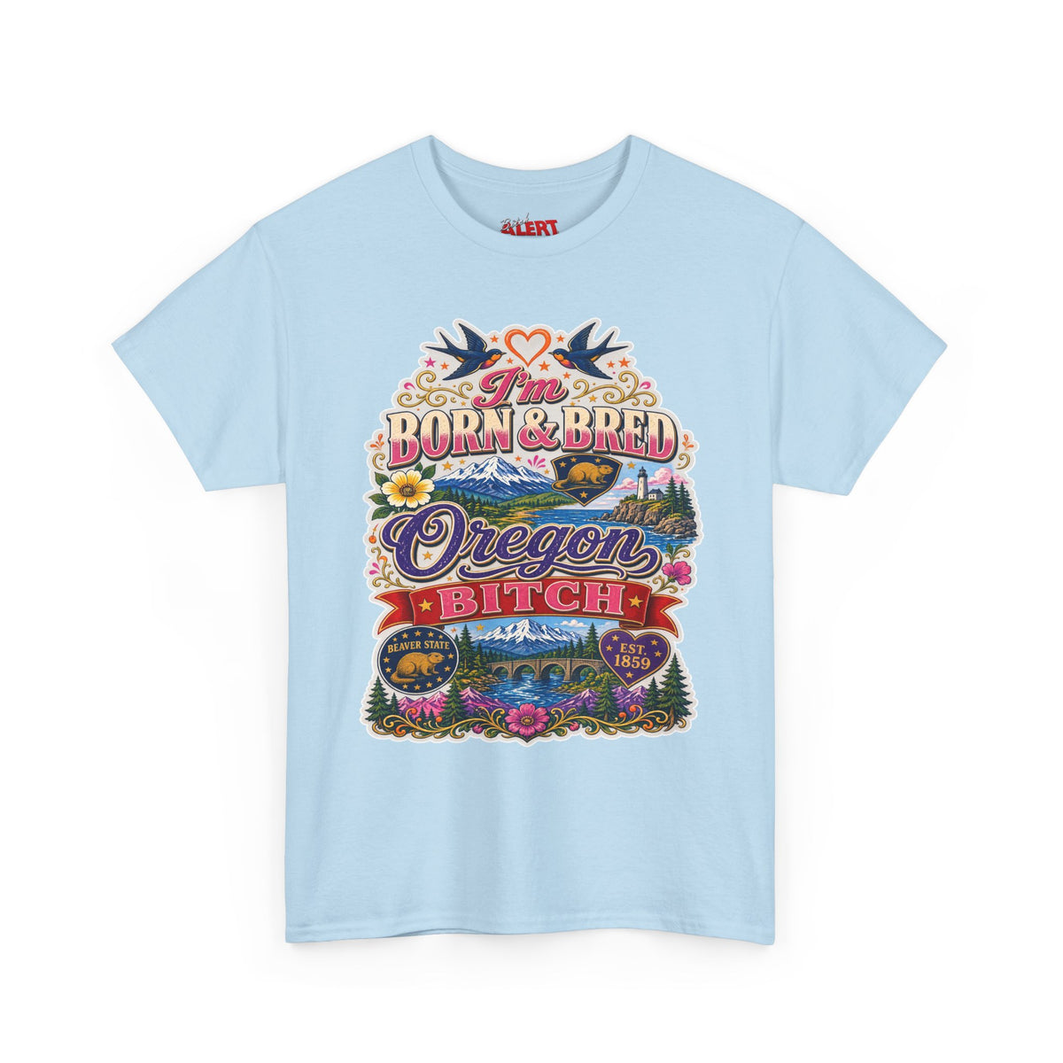 Oregon Born & Bred Tee — "I'm Born & Bred Oregon Bitch" Vintage State Pride Shirt