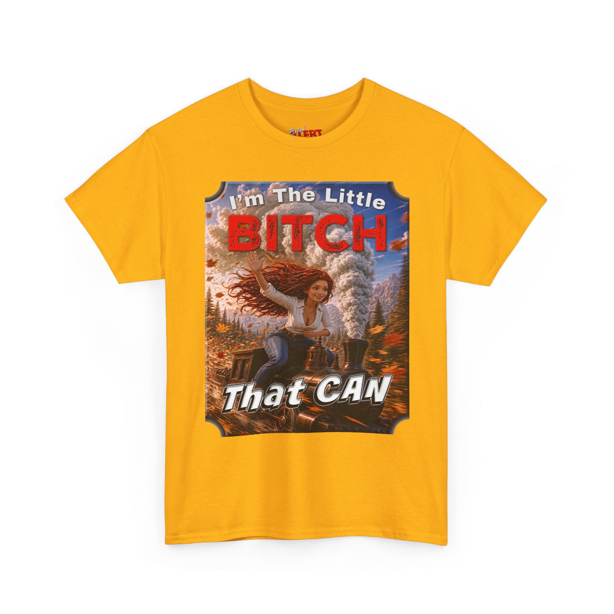 I'm The Little BITCH That CAN T-Shirt Red Head