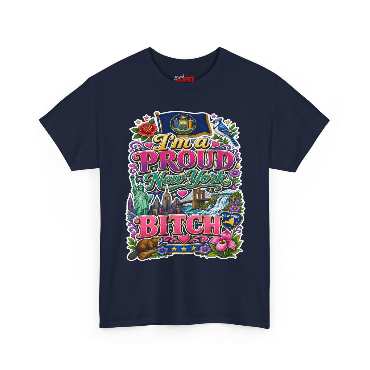 New Yorker Proud Graphic Tee — "I'm a Proud New York Bitch"