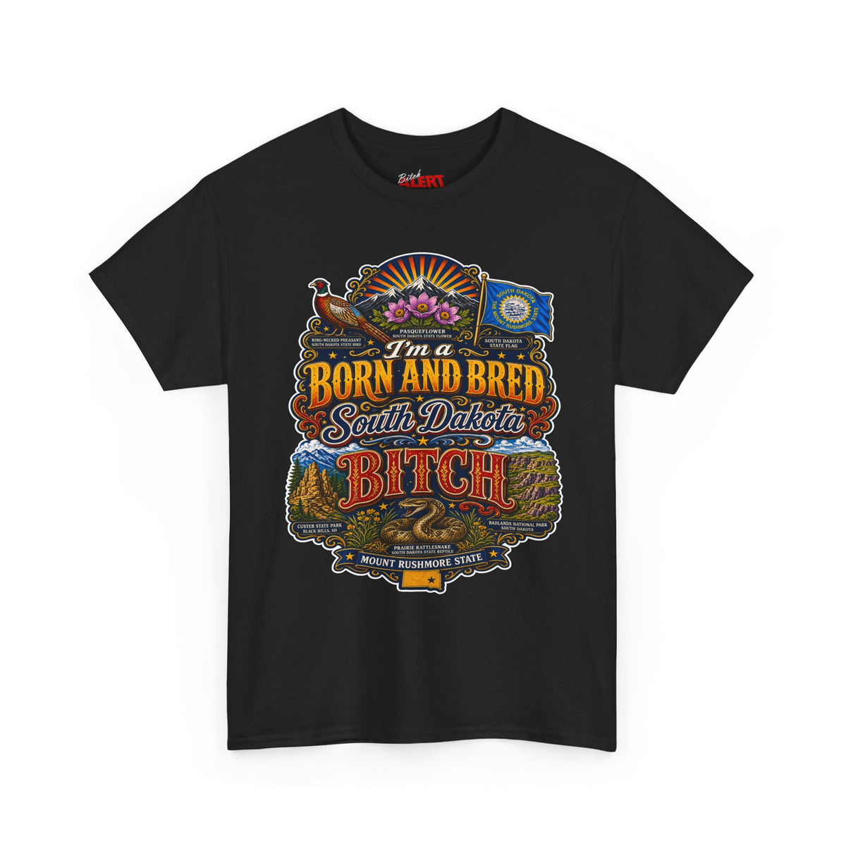 South Dakota Born and Bred Tee — "I'm a Born and Bred South Dakota Bitch" Vintage State Pride Shirt