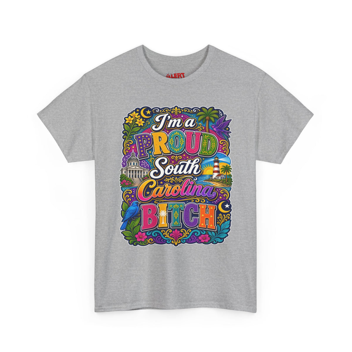 South Carolina Proud Bitch T-Shirt — Bold Colorful State Pride Tee