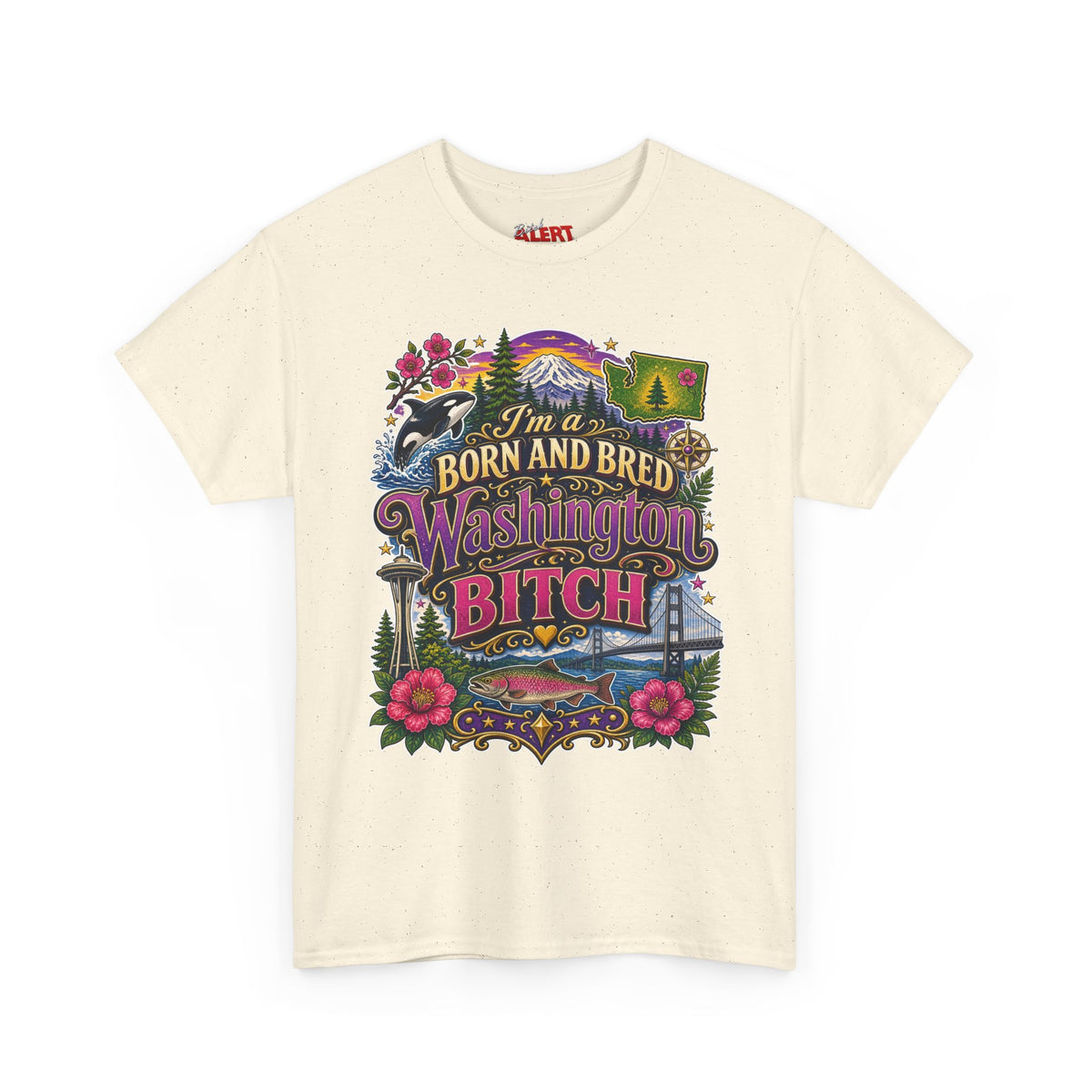 Washington Born & Bred Tee — “I’m a Born and Bred Washington Bitch” State Pride T‑Shirt