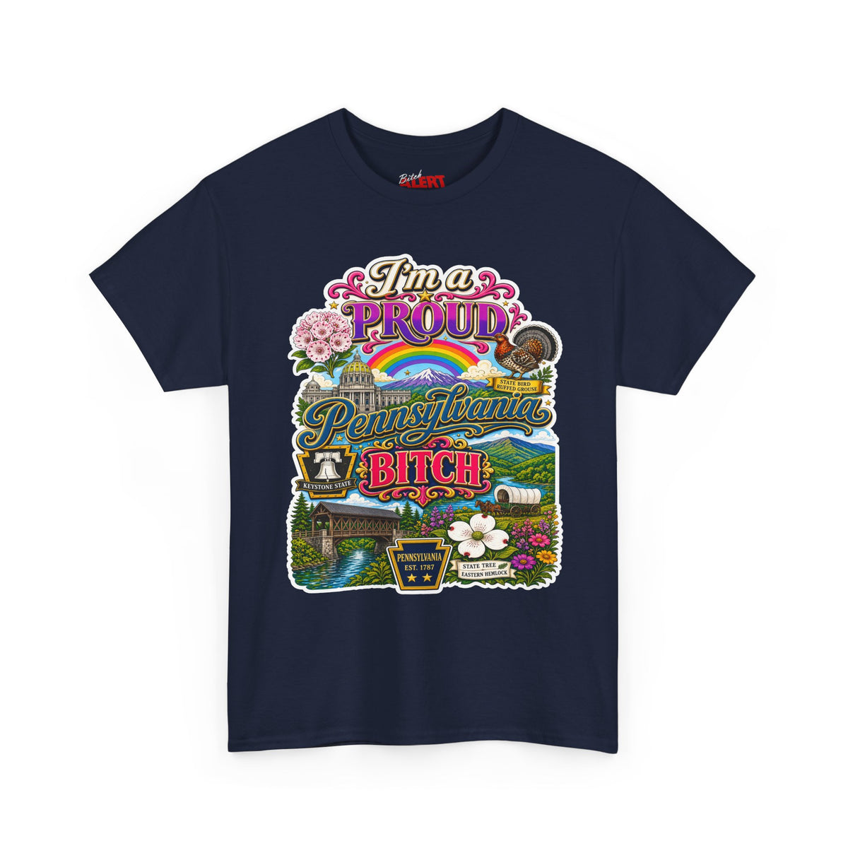 Pennsylvania Pride Tee — "I'm a Proud Pennsylvania Bitch" State Graphic Shirt