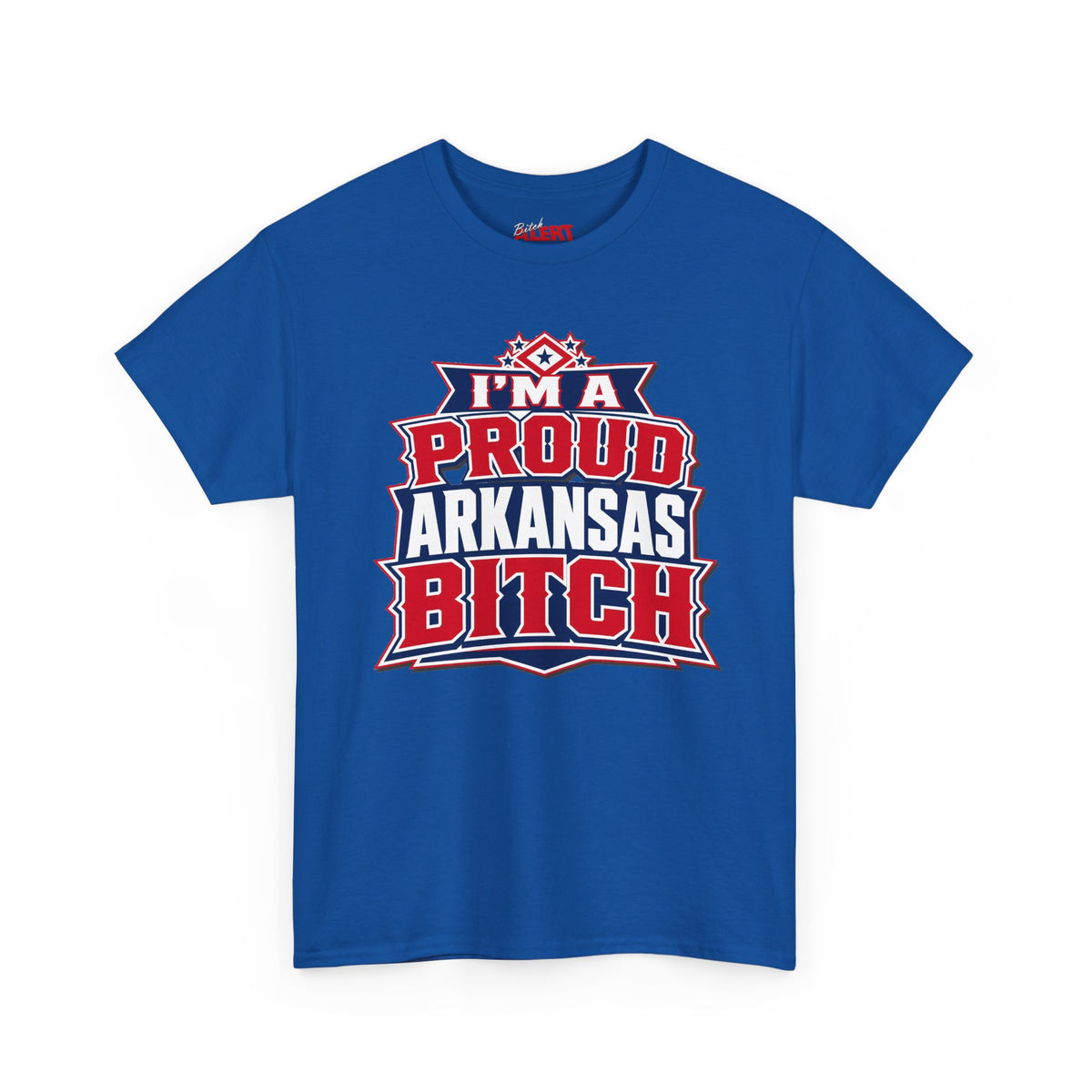 Proud Arkansas Bitch Tee