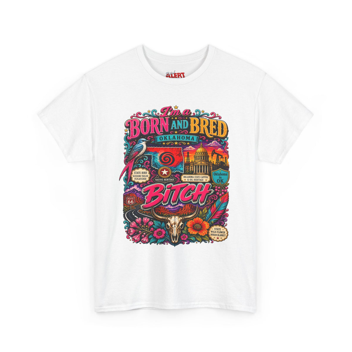 Oklahoma Born and Bred Bitch Tee