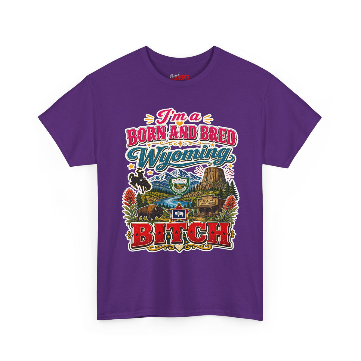 Wyoming Born and Bred Tee — 'I'm a Born and Bred Wyoming Bitch' Vintage State Pride T‑Shirt