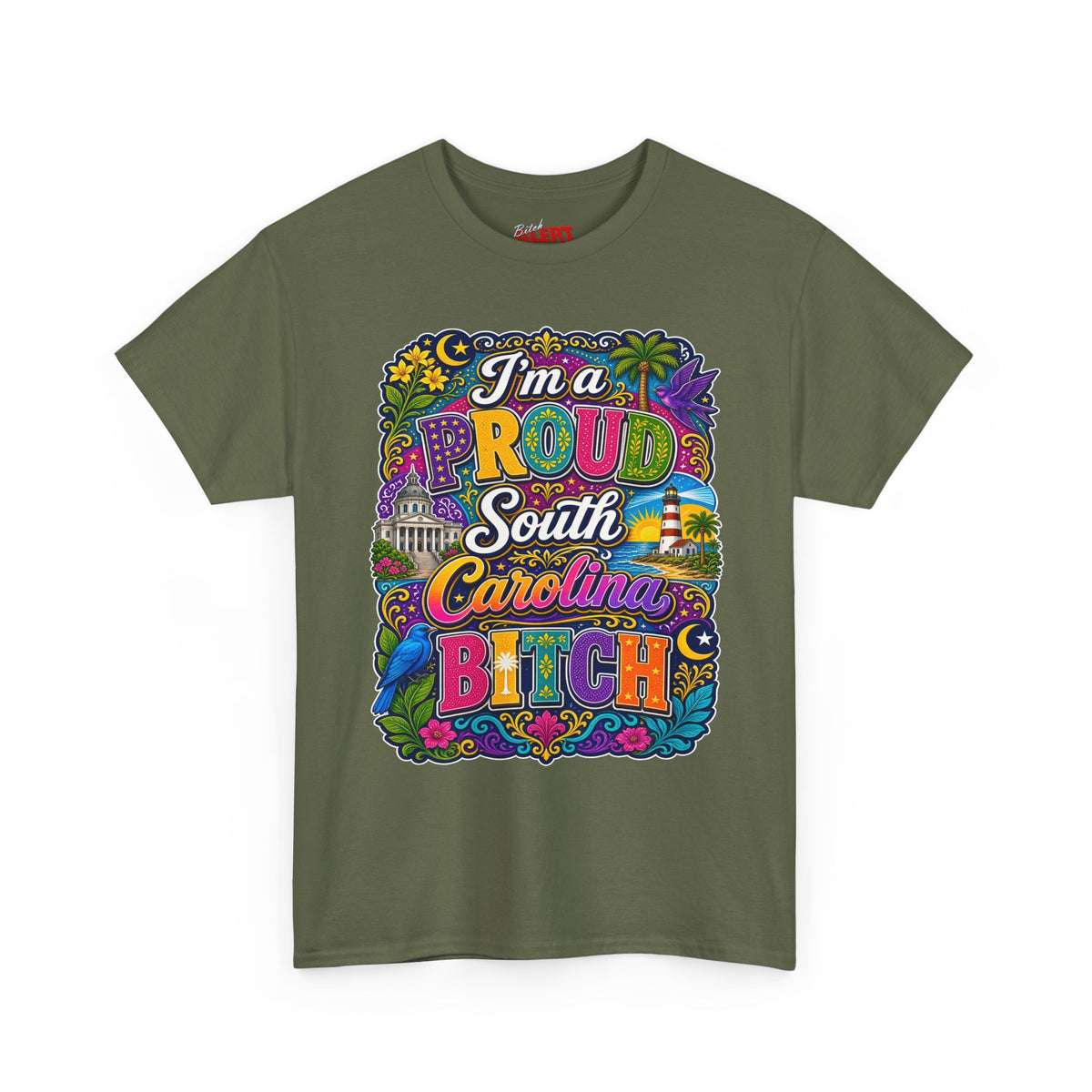 South Carolina Proud Bitch T-Shirt — Bold Colorful State Pride Tee