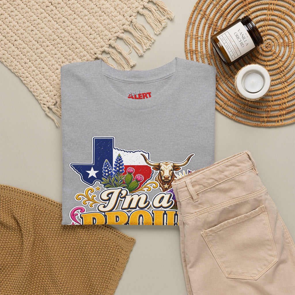 Texas Proud Tee — "I'm a Proud Texas Bitch" Graphic Shirt