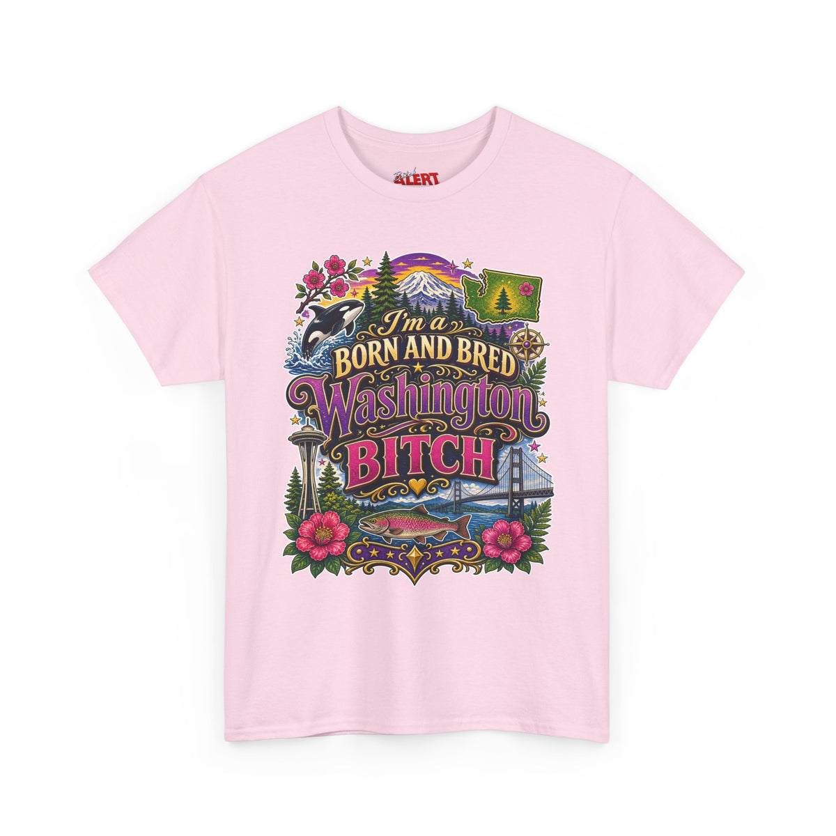 Washington Born & Bred Tee — “I’m a Born and Bred Washington Bitch” State Pride T‑Shirt