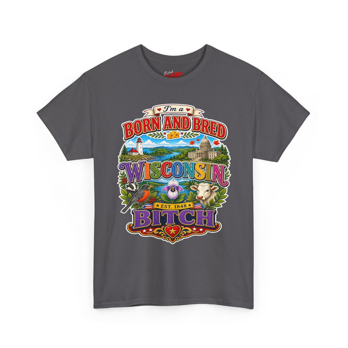 Wisconsin Born and Bred Tee — 'Born and Bred Wisconsin Bitch' Graphic T-Shirt