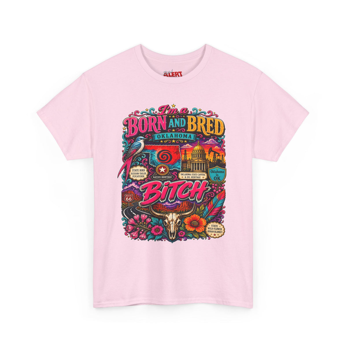 Oklahoma Born and Bred Bitch Tee