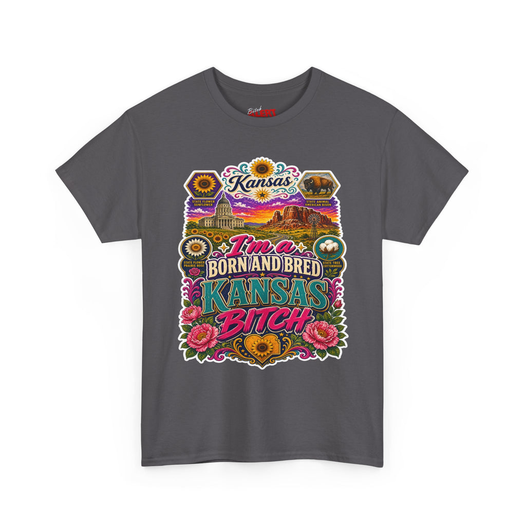 Kansas Born and Bred T-Shirt — "I'm a Born and Bred Kansas Bitch" Graphic Tee