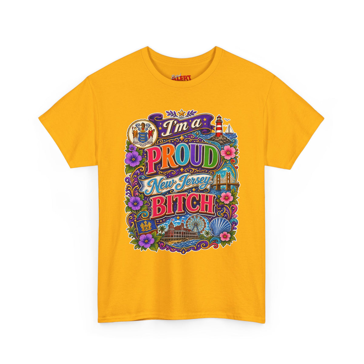 New Jersey Proud T-Shirt — I'm a Proud New Jersey Bitch Floral Graphic Tee