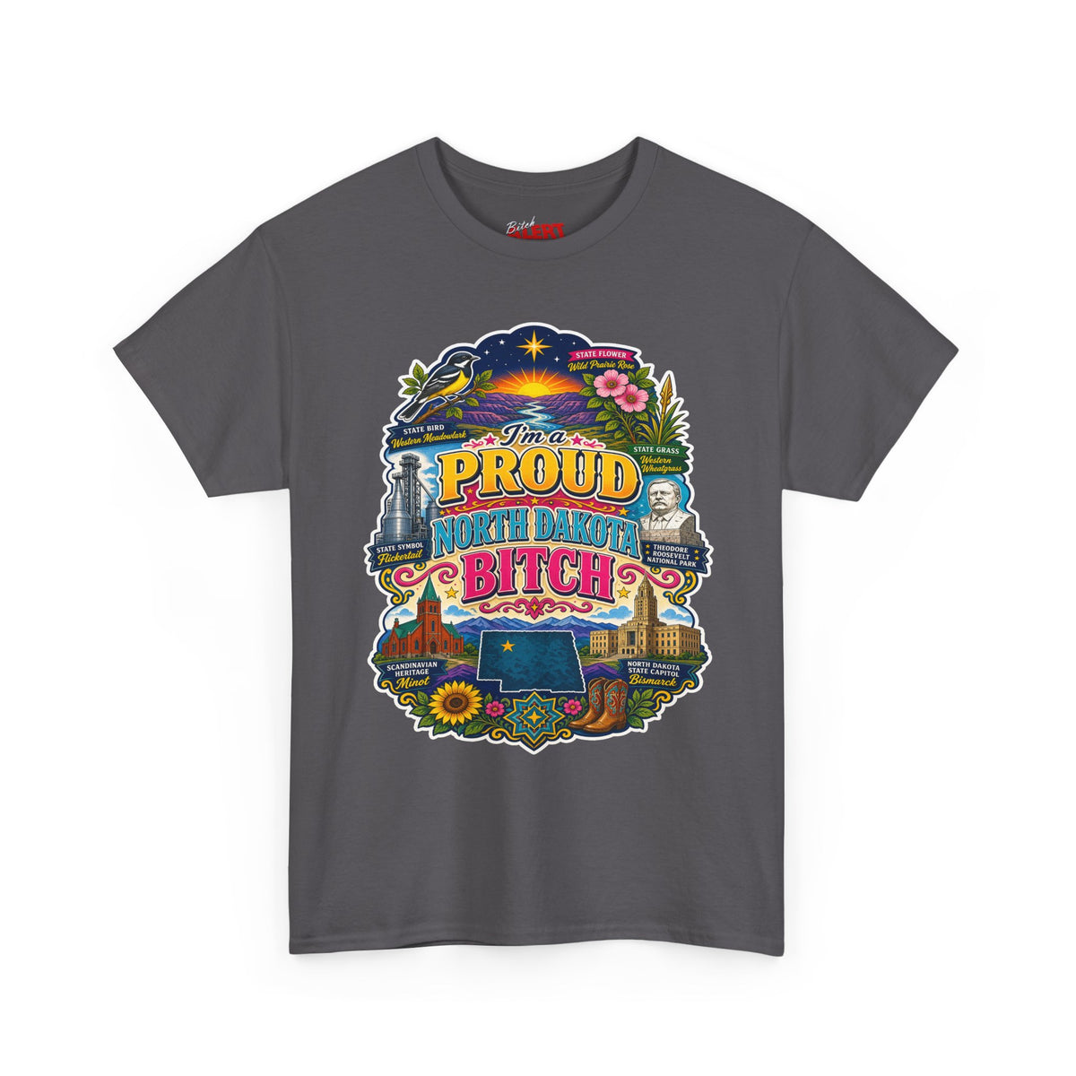 North Dakota Proud T-Shirt — "Proud North Dakota Bitch" Retro State Pride Tee