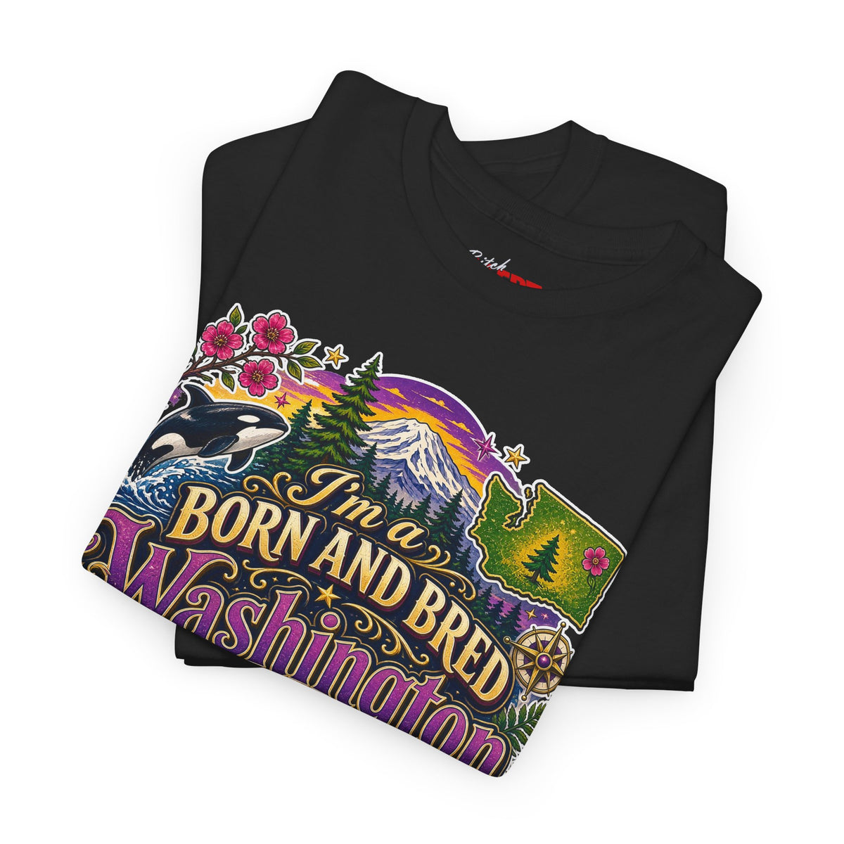 Washington Born & Bred Tee — “I’m a Born and Bred Washington Bitch” State Pride T‑Shirt