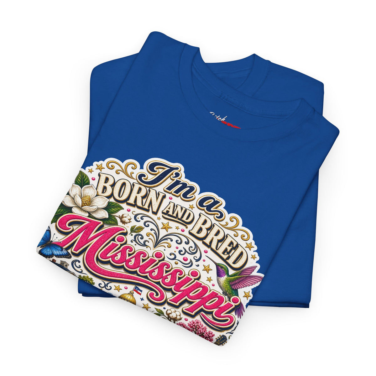 Mississippi Born and Bred Tee — "The Magnolia State Bitch" Graphic T-Shirt