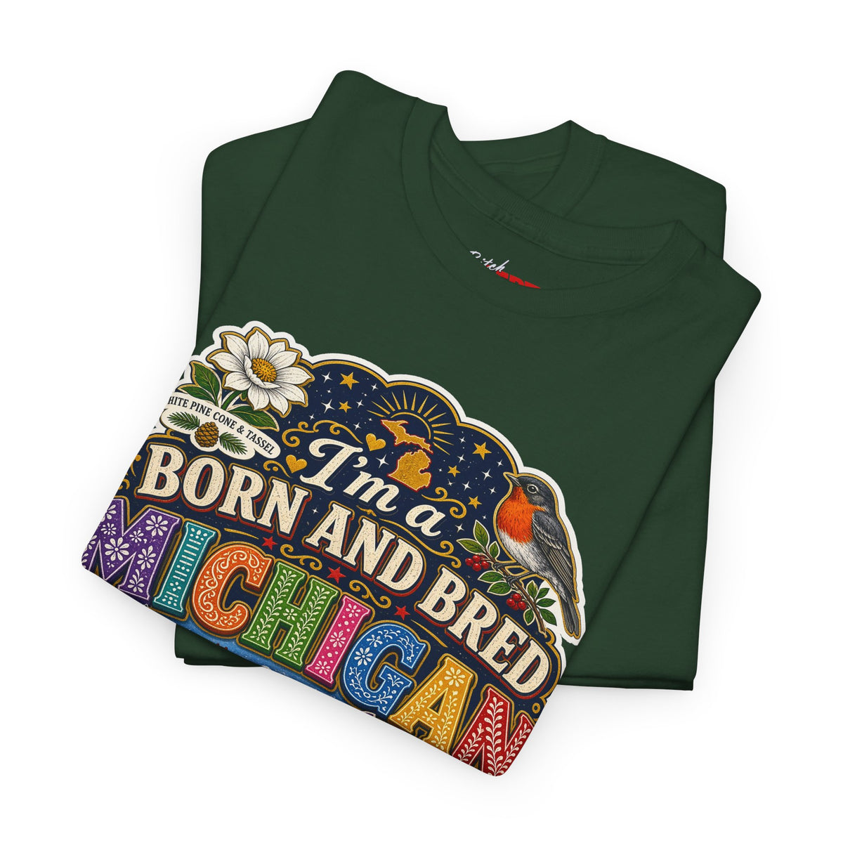 Michigan Born and Bred Tee — "I'm a Born and Bred Michigan Bitch" Graphic T‑Shirt
