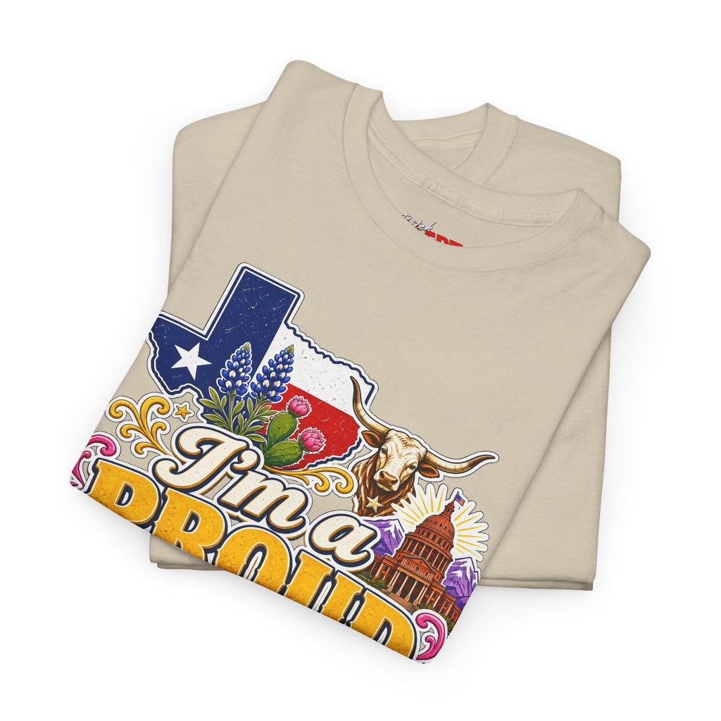 Texas Proud Tee — "I'm a Proud Texas Bitch" Graphic Shirt