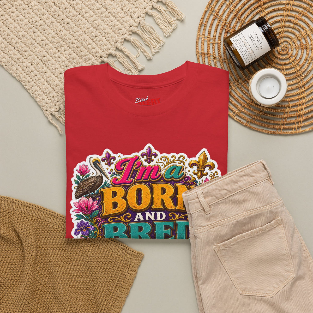 Louisiana Born & Bred Tee – “I’m a Born and Bred Louisiana Bitch” Graphic Shirt