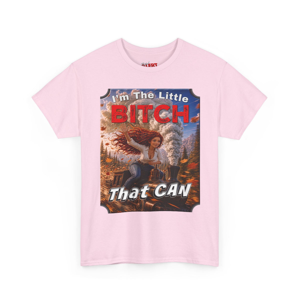 I'm The Little BITCH That CAN T-Shirt Red Head