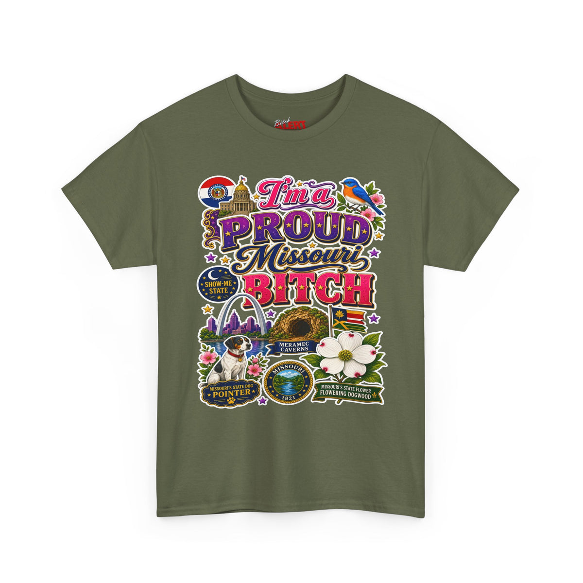 Missouri Proud Bitch T-Shirt — "I'm a Proud Missouri BITCH"